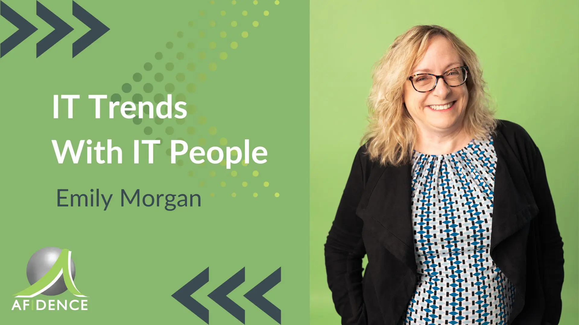 IT Trends with IT People Emily Morgan IT Trends with IT People Emily Morgan